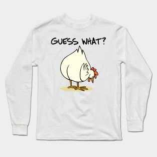 Guess What Funny Design Art Chicken Butt Long Sleeve T-Shirt